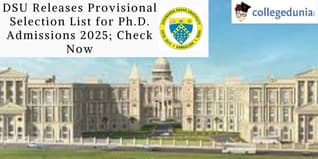 DSU Releases Provisional Selection List for Ph.D. Admissions 2025; Check Now